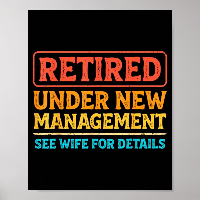 Poster Retired Under New Management Funny Mens Husband Re (Devant)
