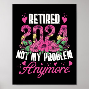 Poster Retraité 2024 Drôle Retraite Pour Femmes 2024 Flor