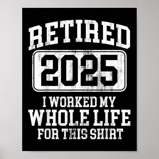 Poster Retraité 2025 Hommes Retraite T-shirt Humour femme (Devant)