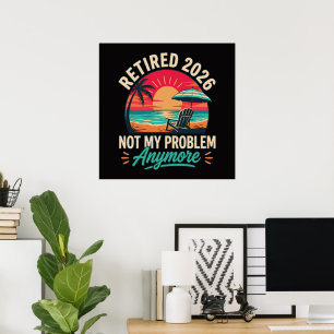 Poster Retraité 2026 Plus Mon Problème