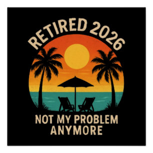 Poster Retraité 2026 Plus Mon Problème