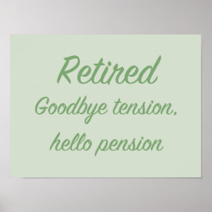 Poster Retraité : Adieu tension, bonjour pension