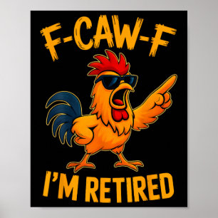 Poster Retraite d'animaux de poulet à la retraite F-caw-f