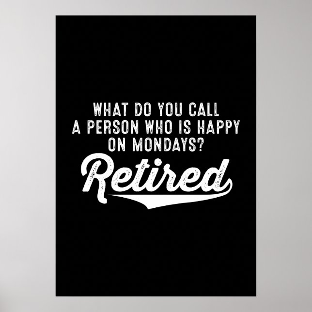 Poster Retraite Qui Est Heureux Le Lundi ? Retraité (Devant)