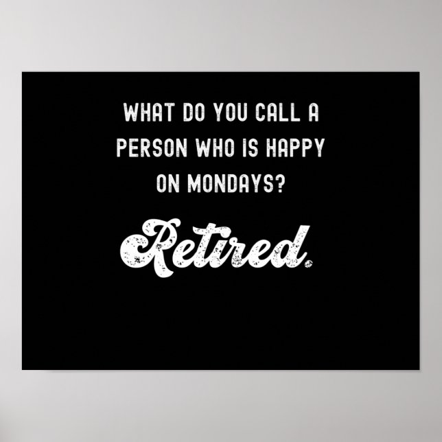 Poster Retraité une personne qui est heureuse le lundi (Devant)