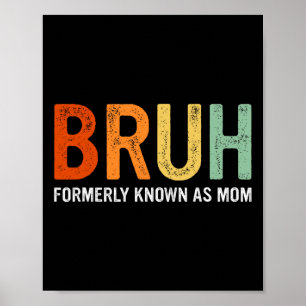 Poster Retro Bruh Anciennement Connu Comme Maman Dons Amu