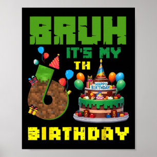 Poster Rétro Bruh C'est Mon Anniversaire 6 Ans Gâteau Pix