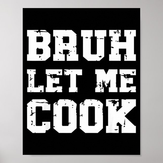 Poster Retro Bruh Let Me Cook Meme Funny Let Him Cook Ret (Devant)