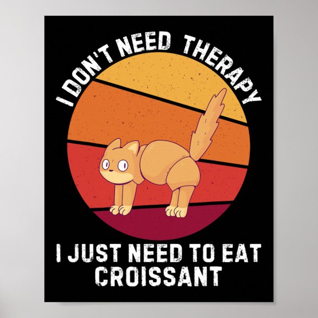 Poster Retro Cat I Don39t Besoin de thérapie Je dois just (Devant)