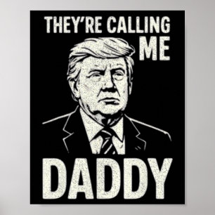 Poster Rétro Drôle Trump Ils M'appellent Papa Hommes Femm