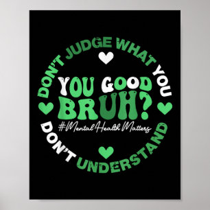Poster Retro Funny You Good Bruh Mental Health S Laurenes