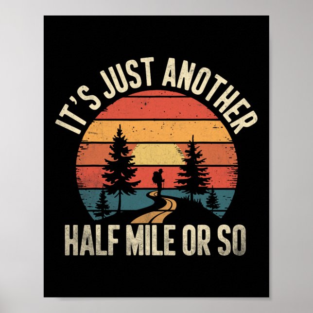 Poster Retro Hiking Design Funny It's Just Another Half M (Devant)