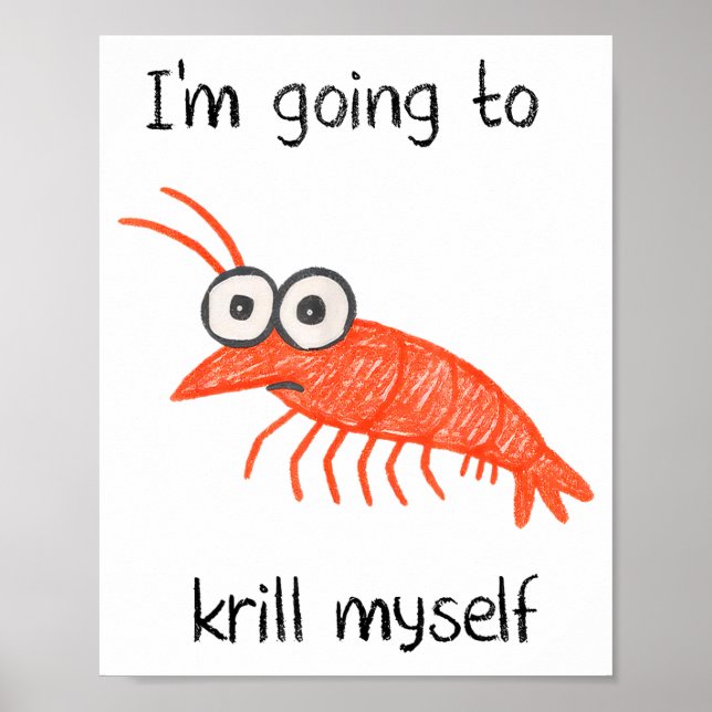 Poster Retro Im Going To Krill Myself Shrimp Funny Ocean  (Devant)