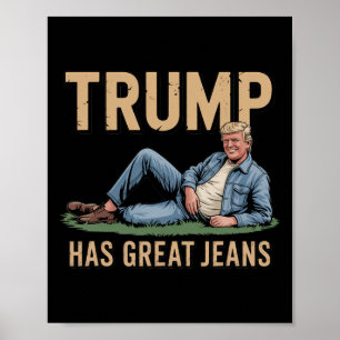Poster Retro Trump a d'excellents jeans mème drôle 