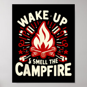 Poster Réveillez-Vous Et Respirez L'odeur Du Feu De Camp