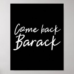 Poster Revenez Barack T Shirt Je Mlle Obama President Gi