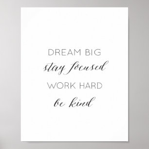 Poster Rêver grand, rester concentré, travailler dur, êtr