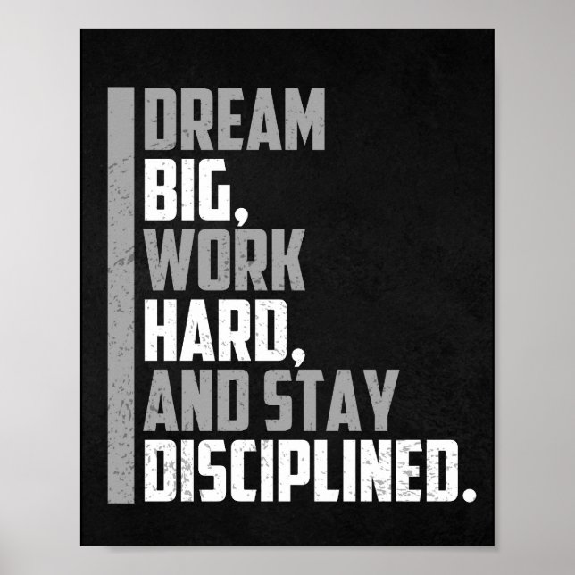 Poster Rêvez grand, travaillez dur et restez discipliné. (Devant)