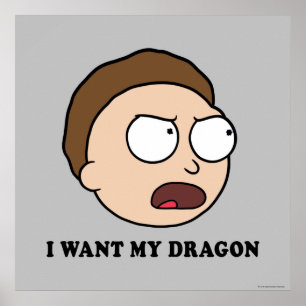 Poster RICK ET MORTY™   Je Veux Mon Dragon