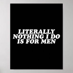 Poster Rien De Ce Que Je Fais N'Est Pour Les Hommes - Drô