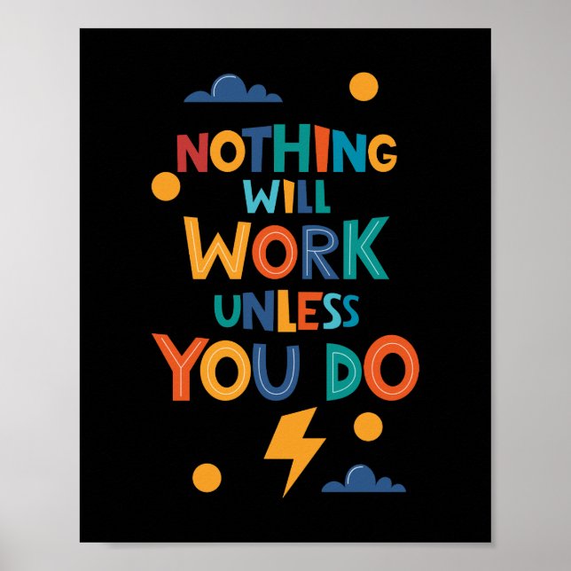 Poster Rien Ne Fonctionnera À Moins Que Vous Ne Faisiez D (Devant)