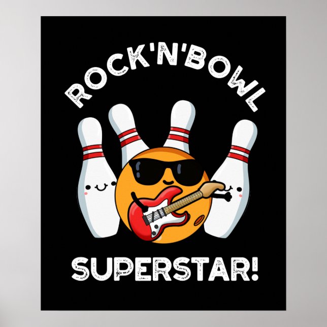 Poster Rock Et Bowl Superstar Funny Bowling Pun Dark BG (Devant)
