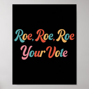 Poster roe roe roe roe votre vote 75