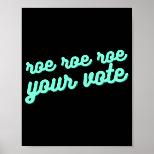 Poster roe roe roe roe votre vote XV