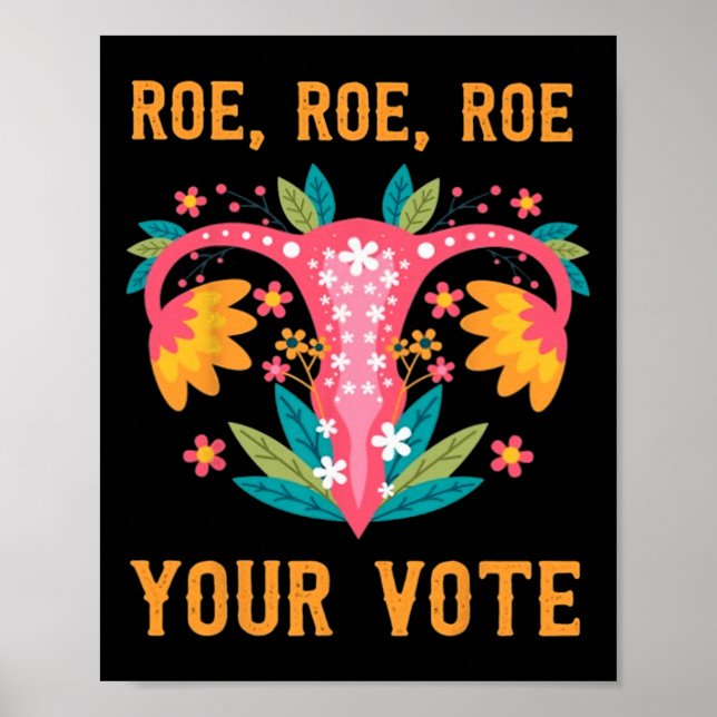 Poster Roe Roe Votre Vote - Fleurs Féministes Florales 1 (Devant)