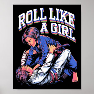 Poster Roll Like a Girl Arts Martiaux Brésilien Jiu Jitsu