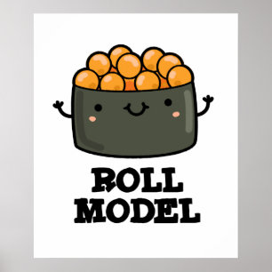 Poster Roll Model Funny Food Sushi Roll Pun