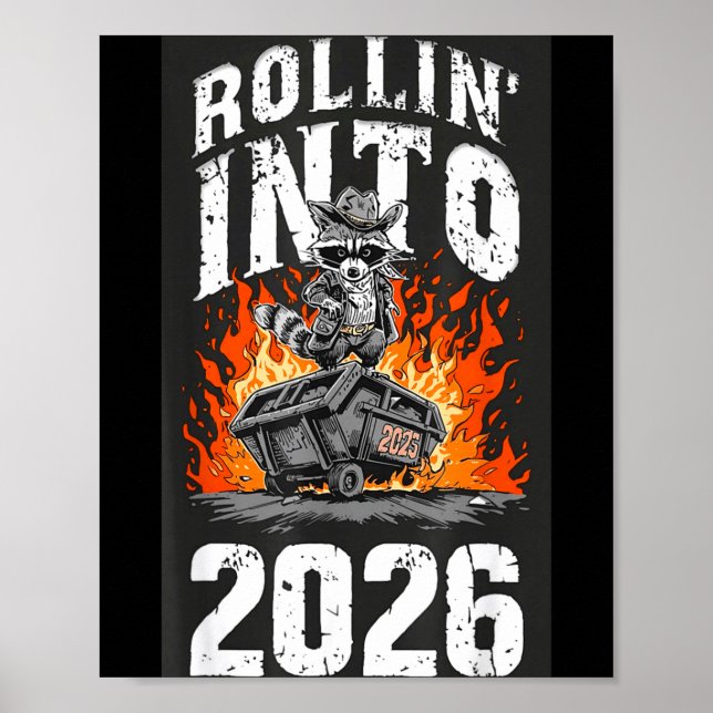 Poster Rollin Into 2026 Raccoon Funny Dumpster Fire 2025  (Devant)