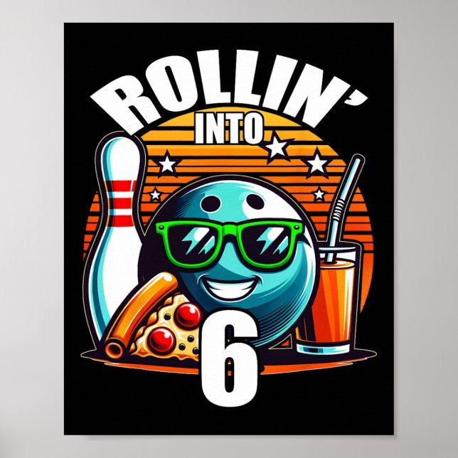 Poster Rollin Into 6 Bowling Anniversaire 6 Anniversaire (Devant)