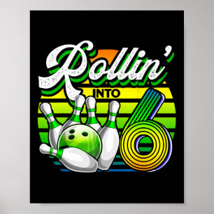 Poster Rollin' Into 6 Retro Bowling Ball 6e Anniversaire