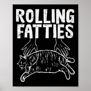 Poster Rolling Fatties Chat Funny Fat Kitten Hommes Femme