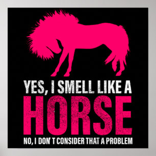 Poster Rose Chaude Oui Je Sens Comme Un Cheval  