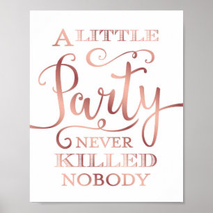 Poster Rose Gold PARTY N'A JAMAIS TUÉ PERSONNE Signe Impr