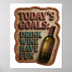 Poster Rose OBJECTIFS DU JOUR BOIRE DU VIN S'AMUSER Conce