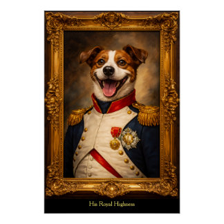 Poster Royal Highness Dog