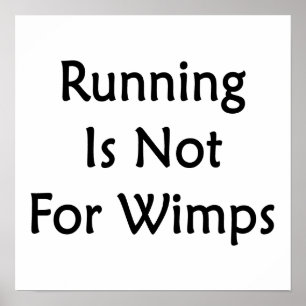Poster Running Is Not For Wimps