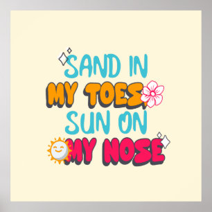 Poster Sable dans mes orteils, soleil sur mon nez