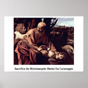 Poster Sacrifice De Michel-Ange Merisi Da Caravaggio