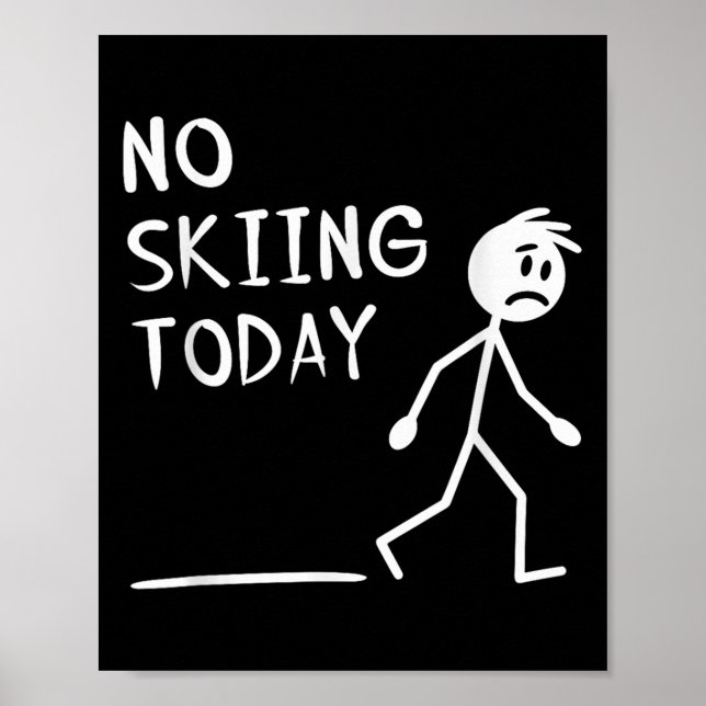 Poster Sad Stick Man No Skiing Today Fathers Day  (Devant)