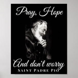 Poster Saint Padre Ô Priez Espérez Ne vous Inquiétez Pas