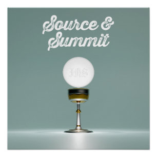 Poster Sainte Eucharistie : Source et Sommet