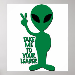 Poster Salutations Alien - Emmenez-Moi Vers Votre Chef