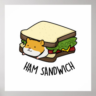 Poster Sandwich au jambon Funny Hamster Pun
