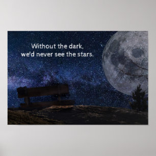 Poster Sans le noir, nous ne verrions jamais les étoiles"