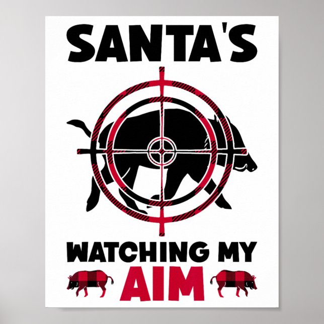 Poster Santa's Watching My Aim - Boar Hog Hunting  (Devant)