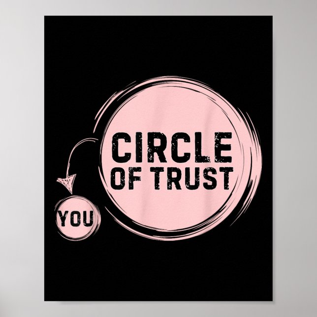 Poster Sarcasm Circle Of Trust Funny  (Devant)